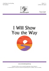 I Will Show You the Way Unison choral sheet music cover